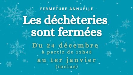 Fermeture des déchèteries pendant les fêtes